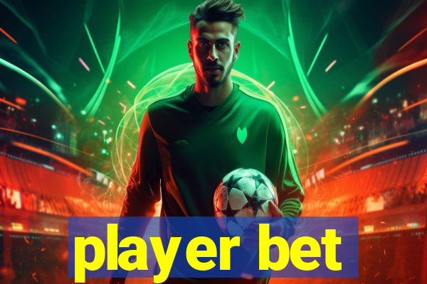 player bet
